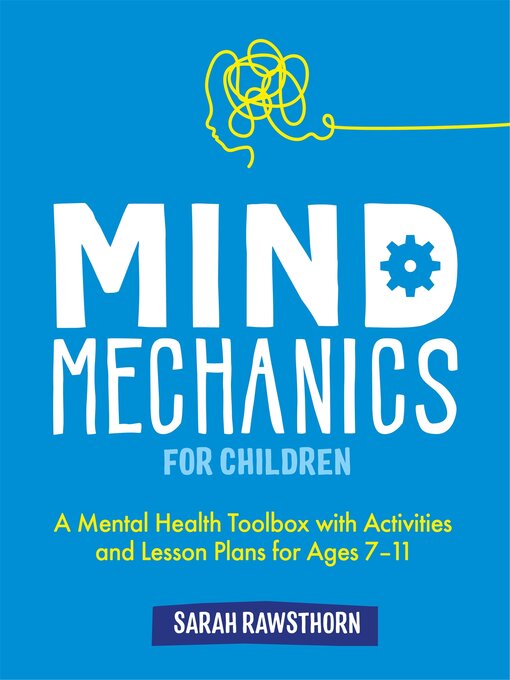 Title details for Mind Mechanics for Children by Sarah Rawsthorn - Available